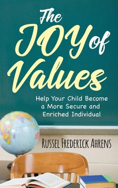 The JOY of VALUES - Ahrens, Russel Frederick