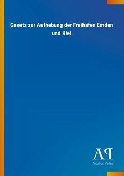 Gesetz zur Aufhebung der Freihäfen Emden und Kiel