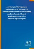Anordnung zur Übertragung von Zuständigkeiten für den Erlass von Widerspruchsbescheiden und die Vertretung des Dienstherrn bei Klagen in Angelegenheiten nach dem Bundesumzugskostengesetz Anordnung zur Übertragung von Zuständigkeiten für den Erlass von Widerspruchsbescheiden und die Vertretung des Dienstherrn bei Klagen in Angelegenheiten nach dem Bundesumzugskostengesetz