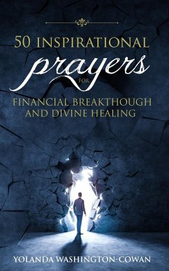 50 Inspirational Prayers for Financial Breakthrough and Divine Healing - Cowan-Washington, Yolanda D