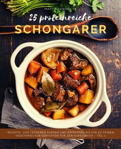 25 Proteinreiche Schongarerrezepte - Band 1 (eBook, ePUB) - Lundqvist, Mattis