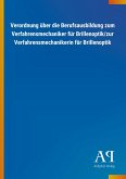 Verordnung über die Berufsausbildung zum Verfahrensmechaniker für Brillenoptik/zur Verfahrensmechanikerin für Brillenoptik