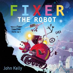 Fixer the Robot - Kelly, John