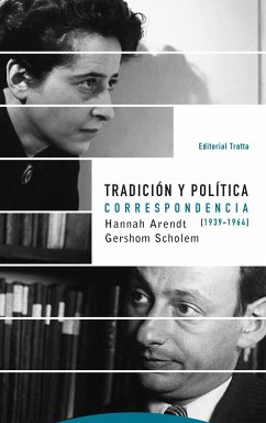 Tradición y política : correspondencia (1939-1964) - Arendt, Hannah; Scholem, Gershom