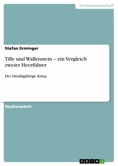 Tilly und Wallenstein - ein Vergleich zweier Heerführer (eBook, ePUB)