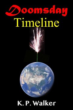 Doomsday Timeline (eBook, ePUB) - Walker, K. P.