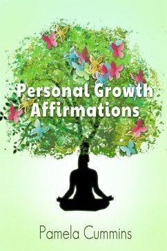 Personal Growth Affirmations (eBook, ePUB) - Cummins, Pamela