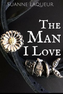 The Man I Love (The Fish Tales, #1) (eBook, ePUB) - Laqueur, Suanne