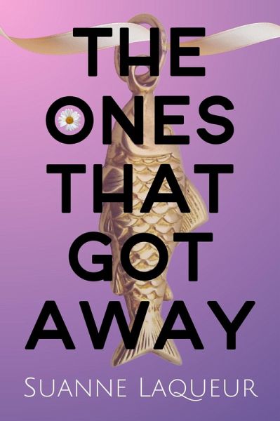 The Ones That Got Away: A Collection of Lost Fish Tales (The Fish Tales, #4) (eBook, ePUB)