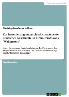 Zur Inszenierung unterschiedlicher Aspekte deutscher Geschichte in Rimini Protokolls &quote;Wallenstein&quote; (eBook, ePUB)