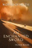 An Enchanted Sword (World of Myth, #8) (eBook, ePUB) An Enchanted Sword (World of Myth, #8) (eBook, ePUB)
