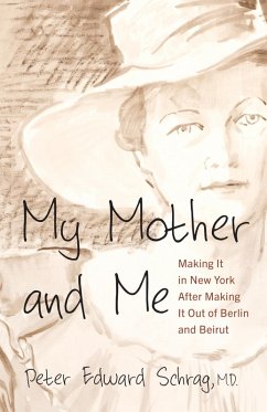 Cover My Mother and Me: Making It in New York After Making It Out of Berlin and Beirut (eBook, ePUB)