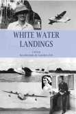 White Water Landings: A View Of The Imperial Airways Africa Service From The Ground (eBook, ePUB)