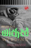 Prelude to a Wicked Wedding: Wicked End Book 5 (eBook, ePUB)