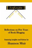 Infinite House of Books: Reflections on Five Years of Book Blogging (Shannon Muir's Blogging and Vlogging Guides, #3) (eBook, ePUB) Infinite House of Books: Reflections on Five Years of Book Blogging (Shannon Muir's Blogging and Vlogging Guides, #3) (eBook, ePUB)