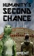 Humanity's Second Chance (eBook, ePUB) - Bild 1