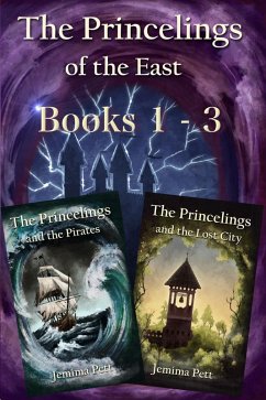 The Princelings of the East Books 1-3 (Princelings of the East box set, #1) (eBook, ePUB) - Pett, Jemima The Princelings of the East Books 1-3 (Princelings of the East box set, #1) (eBook, ePUB) - Pett, Jemima