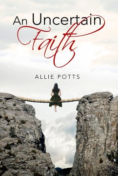 Uncertain Faith (eBook, ePUB) - Potts, Allie