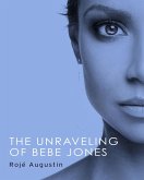 Unraveling of Bebe Jones (eBook, ePUB)