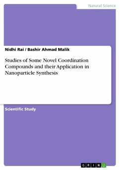 Studies of Some Novel Coordination Compounds and their Application in Nanoparticle Synthesis (eBook, PDF)