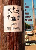 Meet the Lidwells! A Rock n' Roll Family Memoir (eBook, ePUB) Meet the Lidwells! A Rock n' Roll Family Memoir (eBook, ePUB)