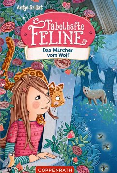 Das Märchen vom Wolf / Fabelhafte Feline Bd.3 (eBook, ePUB) - Szillat, Antje