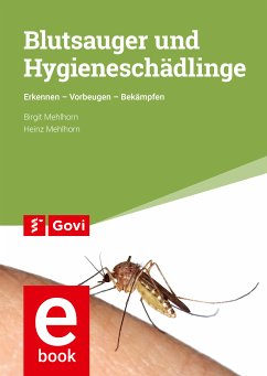 Blutsauger und Hygieneschädlinge (eBook, PDF) - Mehlhorn, Birgit; Mehlhorn, Heinz