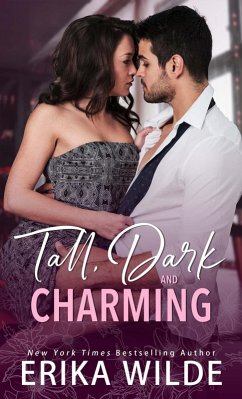Tall, Dark and Charming (Tall, Dark and Sexy Series, #1) (eBook, ePUB) - Wilde, Erika