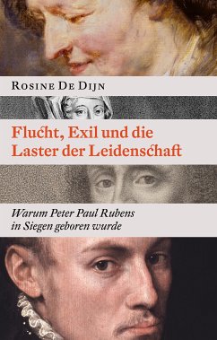Flucht, Exil und die Laster der Leidenschaft (eBook, ePUB) - De Dijn, Rosine