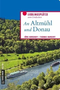An Altmühl und Donau (Mängelexemplar) - Berghoff, Jörg;Burgert, Thomas