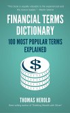 Financial Terms Dictionary - 100 Most Popular Financial Terms Explained (eBook, ePUB)