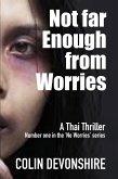 Not Far Enough From Worries (No Worries, #1) (eBook, ePUB)
