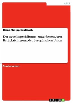 Der neue Imperialismus - unter besonderer Berücksichtigung der Europäischen Union (eBook, ePUB)