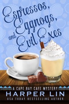 Espressos, Eggnogs, and Evil Exes (A Cape Bay Cafe Mystery, #7) (eBook, ePUB) - Lin, Harper