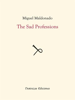 The Sad Professions (eBook, ePUB) - Maldonado, Miguel
