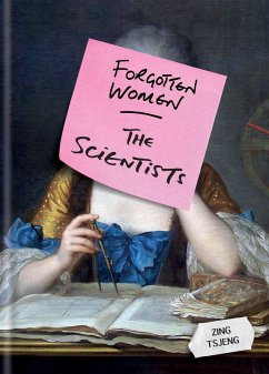 Forgotten Women: The Scientists (eBook, ePUB) - Tsjeng, Zing; Tsjeng, Zhi Ying