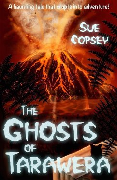 Cover The Ghosts of Tarawera (Spine-tinglers, #2) (eBook, ePUB)