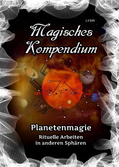 Magisches Kompendium - Planetenmagie (eBook, ePUB) - Lysir, Frater