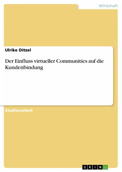 Der Einfluss virtueller Communities auf die Kundenbindung (eBook, ePUB) - Ditzel, Ulrike
