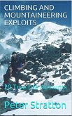 CLIMBING AND MOUNTAINEERING EXPLOITS - 20 True Life Accounts (eBook, ePUB)