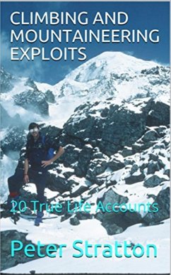 Cover CLIMBING AND MOUNTAINEERING EXPLOITS - 20 True Life Accounts (eBook, ePUB)