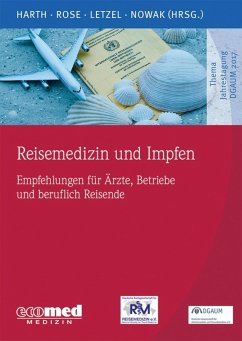 Reisemedizin und Impfen (eBook, ePUB) - Harth, Volker; Rose, Dirk-Matthias; Letzel, Stephan; Nowak, Dennis