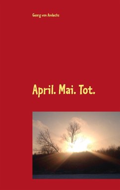 April. Mai. Tot. - Andechs, Georg von