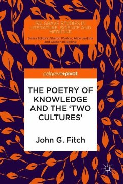 The Poetry of Knowledge and the 'Two Cultures' - Fitch, John G.