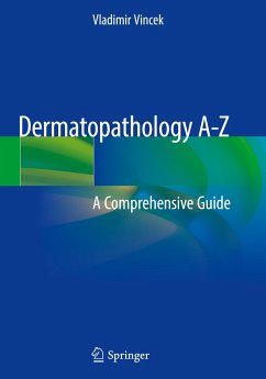 Dermatopathology A-Z - Vincek, Vladimir