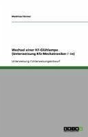 Wechsel einer H7-Glühlampe (Unterweisung Kfz-Mechatroniker / -in) (eBook, ePUB) - Förster, Matthias