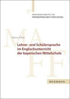 Lehrer- und Schülersprache im Englischunterricht der bayerischen Mittelschule - Dörr, Simon