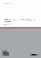 Selbstbestimmung bei Johann Joachim Spalding - Analyse eines Textes (eBook, ePUB)