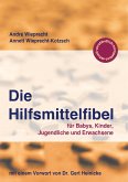 Die Hilfsmittelfibel Die Hilfsmittelfibel