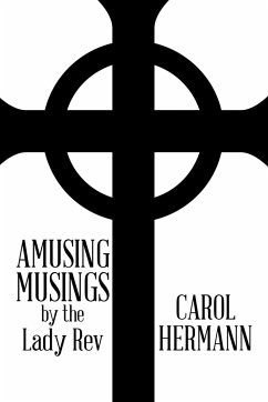 Amusing Musings by the Lady Rev - Hermann, Carol